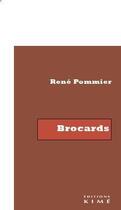 Couverture du livre « Brocards » de Rene Pommier aux éditions Kime