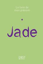 Couverture du livre « Jade » de Jules Lebrun aux éditions First