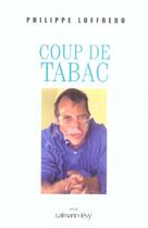 Couverture du livre « Coup de tabac » de Philippe Loffredo aux éditions Calmann-levy