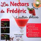 Couverture du livre « Les nectars de Frédéric et autres délices » de Frederic Jaunault aux éditions Chiron