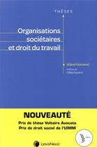 Couverture du livre « Organisations sociétaires et droit du travail » de Ranc Sebastien aux éditions Lexisnexis