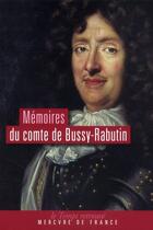 Couverture du livre « Mémoires du comte de Bussy-Rabutin » de Comte Bussy-Rabutin aux éditions Mercure De France