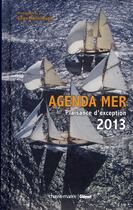 Couverture du livre « Agenda mer 2013 ; plaisance d'exception » de Gilles Martin-Raget aux éditions Glenat