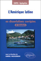 Couverture du livre « L'amérique latine en dissertations corrigées et dossiers » de Wackermann aux éditions Ellipses
