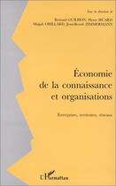 Couverture du livre « Économie de la connaissance et organisations ; entreprises, territoires, réseaux » de  aux éditions L'harmattan