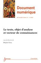 Couverture du livre « Le Texte, Objet D'Analyse Et Vecteur De Connaissances (Document Numerique Rsti Serie Dn Vol.13 N. 3/ » de Grau Brigitte aux éditions Hermes Science Publications