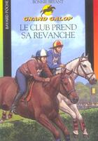 Couverture du livre « Grand galop t.662 ; le club prend sa revanche » de Bonnie Bryant aux éditions Bayard Jeunesse