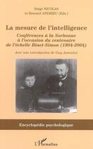 Couverture du livre « La mesure de l'intelligence : Conférences à la Sorbonne à l'occasion du centenaire de l'échelle Binet-Simon (1904-2004) » de Bernard Andrieu et Nicolas Serge aux éditions L'harmattan