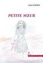 Couverture du livre « Petite Soeur » de Nadia Ourdjini aux éditions Societe Des Ecrivains