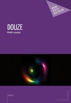 Couverture du livre « Douze » de Minelle Lucquiaud aux éditions Mon Petit Editeur