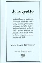 Couverture du livre « Je regrette » de Jean-Marc Rouillan aux éditions Agone