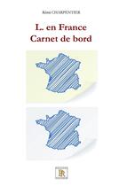 Couverture du livre « L. en France Carnet de bord » de Charppentier Remi aux éditions Paulo Ramand