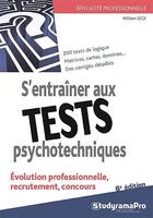 Couverture du livre « S'entraîner aux tests psychotechniques ; évolution professionnelle, recrutement, concours (6e éditon) » de William Seck aux éditions Studyrama