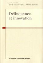 Couverture du livre « Délinquance et innovation » de Collectif/Berube aux éditions Pu De Montreal