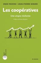 Couverture du livre « Les coopératives, une utopie résiliente » de Jean-Pierre Girard et Enzo Pezzini aux éditions Fides