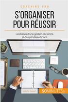 Couverture du livre « Comment s'organiser pour être efficace ? Le b.a.-ba de l'organisation au travail » de Isabelle Aussant aux éditions 50minutes.fr