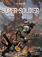 Couverture du livre « Super soldat » de Jean-Marc Laine et Jay et Jean-Baptiste Djian aux éditions Orep