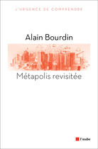 Couverture du livre « Métapolis revisitée » de Alain Bourdin aux éditions Editions De L'aube