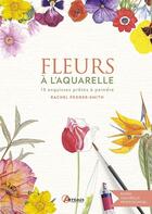 Couverture du livre « Fleurs à l'aquarelle ; 15 esquisses prêtes à peindre » de Rachel Pedder-Smith aux éditions Artemis