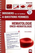 Couverture du livre « Dossiers a questions fermees hematologie onco hemato » de B.Brieau aux éditions Vernazobres Grego