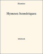 Couverture du livre « Hymnes homériques » de Homere aux éditions Bibebook