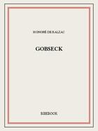 Couverture du livre « Gobseck » de Honoré De Balzac aux éditions Bibebook