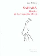 Couverture du livre « Sahara - histoire de l'art rupestre libyen » de Jan Jelinek aux éditions Millon
