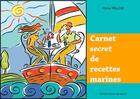Couverture du livre « Carnet secret de recettes marines » de Michel Pelloie aux éditions L'ancre De Marine