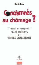 Couverture du livre « Condamnes Au Chomage » de Denis Clerc aux éditions Syros