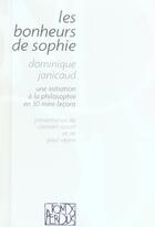 Couverture du livre « Les bonheurs de Sophie ; une initiation à la philosophie en 30 mini-leçons » de Dominique Janicaud aux éditions Michalon