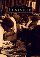 Couverture du livre « Luneville » de Jean-Pierre Carciofi aux éditions Editions Sutton