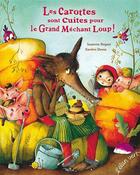 Couverture du livre « Les carottes sont cuites pour le grand méchant loup » de Suzanne Bogeat aux éditions Elan Vert