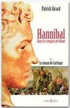 Couverture du livre « Le roman de Carthage Tome 2 ; Hannibal » de Patrick Girard aux éditions Editions 1