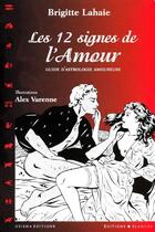 Couverture du livre « 12 signes de l'amour » de Lahaie/Varenne aux éditions Blanche