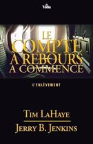 Couverture du livre « Les survivants de l'Apocalypse Tome 15 : le compte à rebours a commencé » de Jerry Bruce Jenkins et Tim Lahaye aux éditions Vida