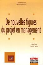 Couverture du livre « De nouvelles figures du projet en management » de Germain O. aux éditions Editions Ems