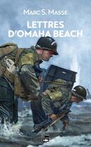 Couverture du livre « Lettres d'Omaha Beach » de Marc S. Masse aux éditions Des Falaises
