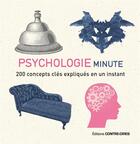 Couverture du livre « Psychologie minute ; 200 concepts clés expliqués en un instant » de Marcus Weeks aux éditions Contre-dires