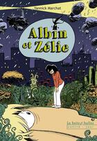 Couverture du livre « Albin et Zélie » de Yannick Marchat aux éditions La Boite A Bulles