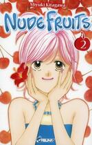 Couverture du livre « Nude fruits t.2 » de Miyuki Kitawaki aux éditions Asuka