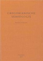 Couverture du livre « Gregorianische semiologie » de Cardine Eugene aux éditions Solesmes
