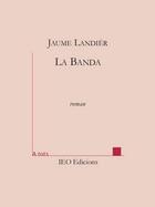 Couverture du livre « La banda » de Jaume Landier aux éditions Institut D'etudes Occitanes