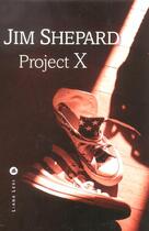 Couverture du livre « Project x » de Jim Shepard aux éditions Liana Levi