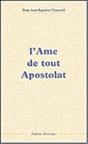 Couverture du livre « L'ame de tout apostolat » de  aux éditions Traditions Monastiques