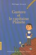 Couverture du livre « Gustave et le capitaine planete » de Philippe Girard aux éditions La Courte Echelle