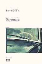 Couverture du livre « Sayonara » de Pascal Millet aux éditions Xyz