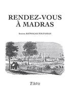 Couverture du livre « Rendez-vous à Madras » de Satenig Batwagan-Toufanian aux éditions Thaddee