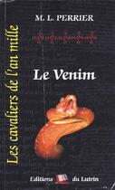 Couverture du livre « Cavaliers an mille t.5 ; le venim » de M.L. Perrier aux éditions Lutrin