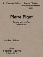 Couverture du livre « Quatre lettres d'un admirateur : Pourquoi je lis Ada ou l'ardeur de Vladimir Nabokov » de Pierre Pigot aux éditions Le Feu Sacre