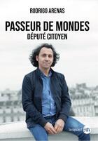 Couverture du livre « Passeur de mondes - depute citoyen » de Arenas aux éditions Editions Montparnasse